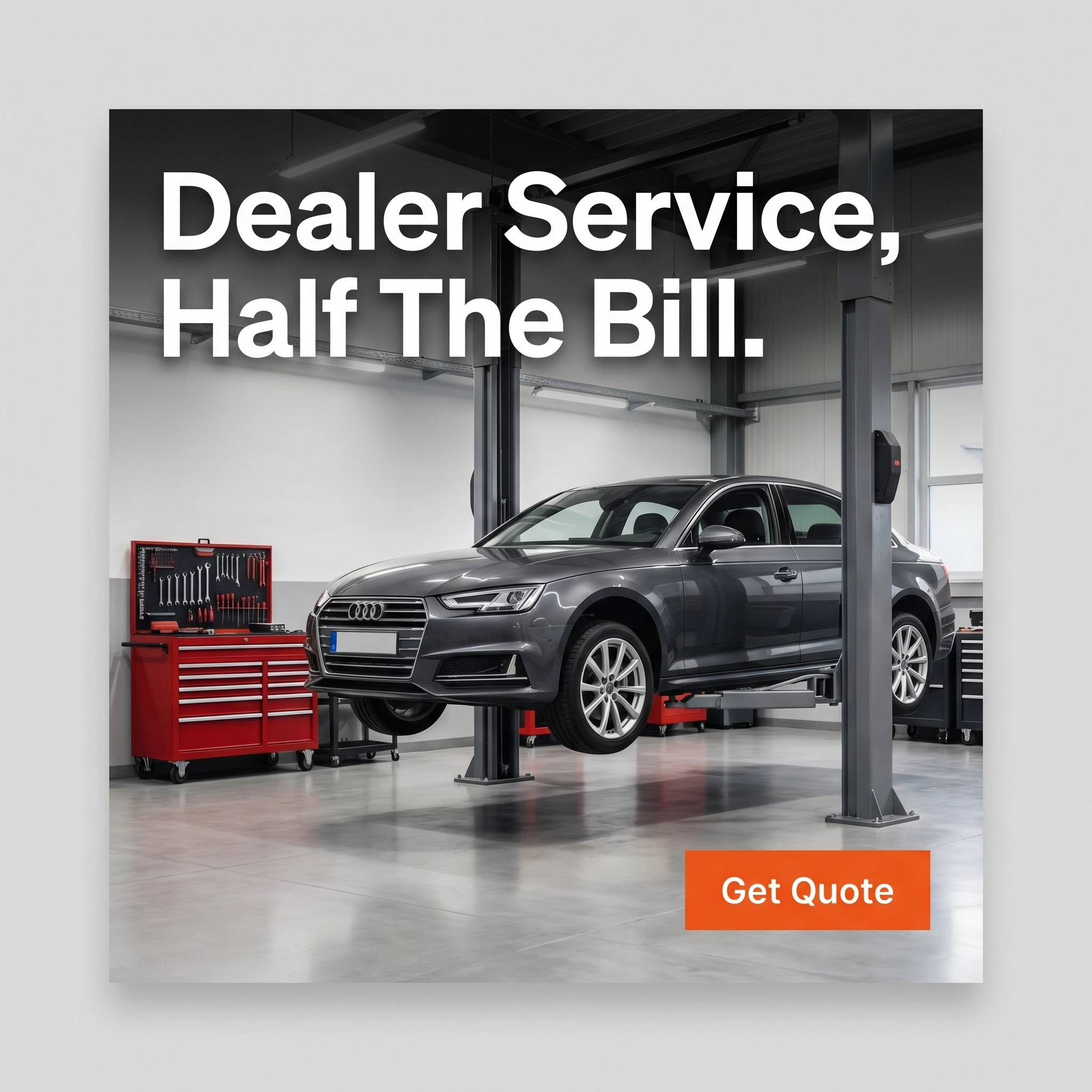 Auto repair hero ad example: a spotless service bay with a car on the lift and headline 'Dealer Service, Half The Bill.'