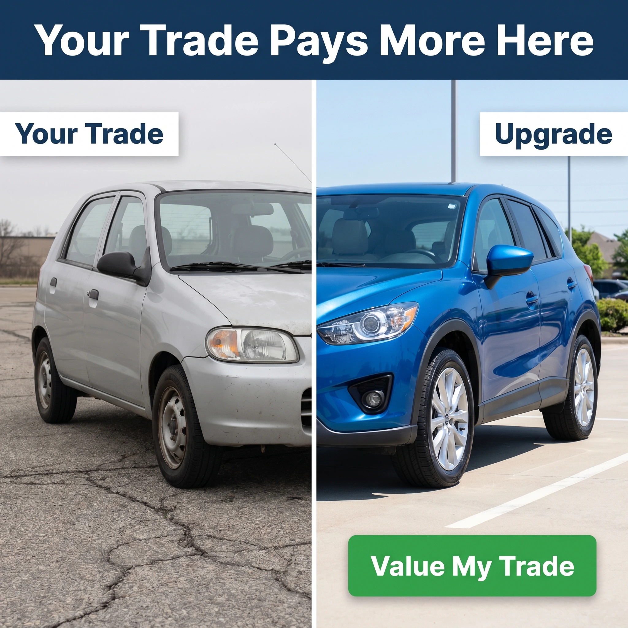 Car dealership comparison ad example: split frame of an older car and a newer one with headline 'Your Trade Pays More Here'