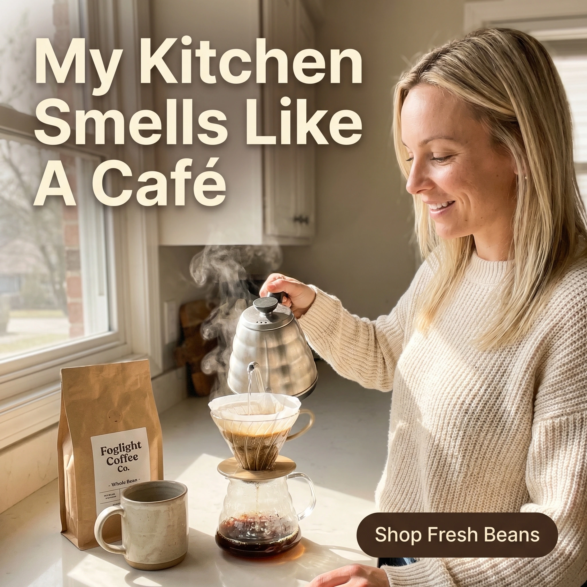 UGC-style coffee brand ad example: woman pouring a fresh home brew in a sunny kitchen with headline 'My Kitchen Smells Like A Café'