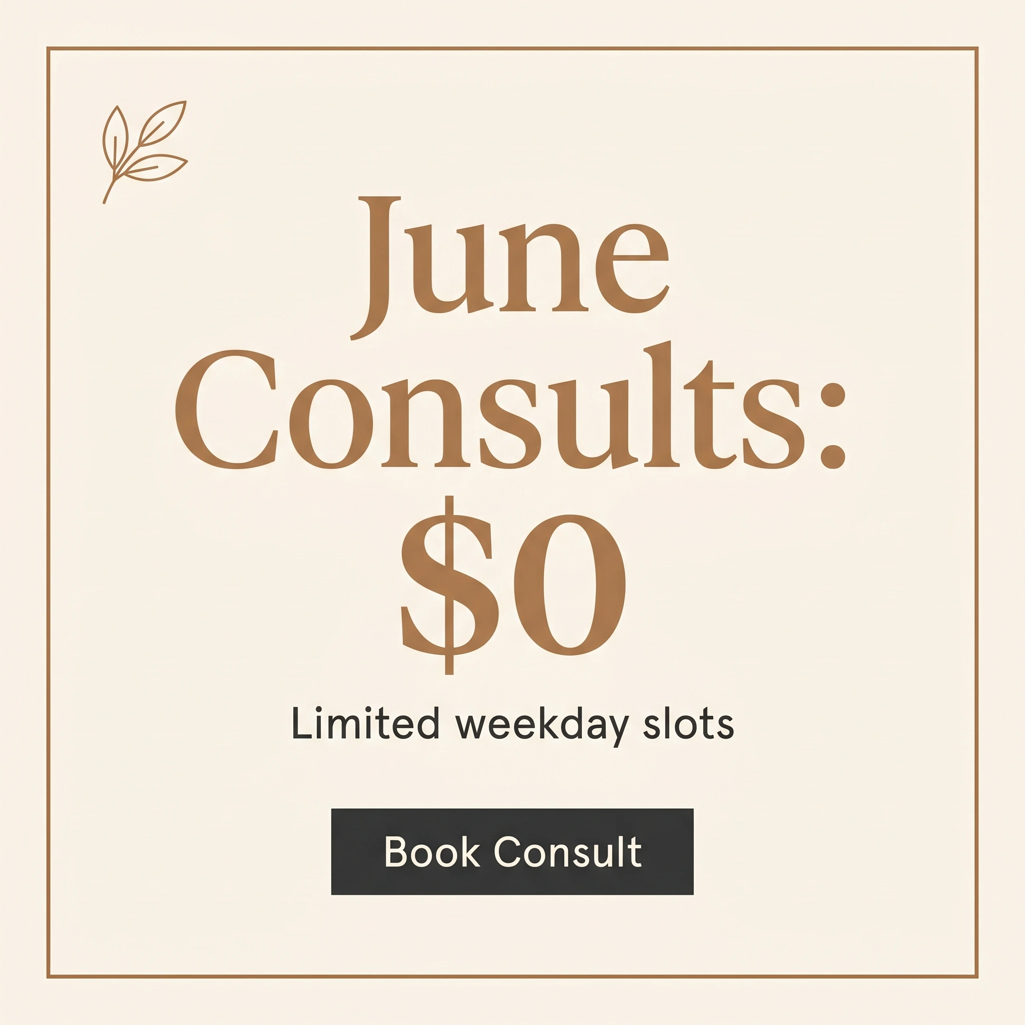 Cosmetic clinic offer ad example: typography-led promo reading 'June Consults: $0'
