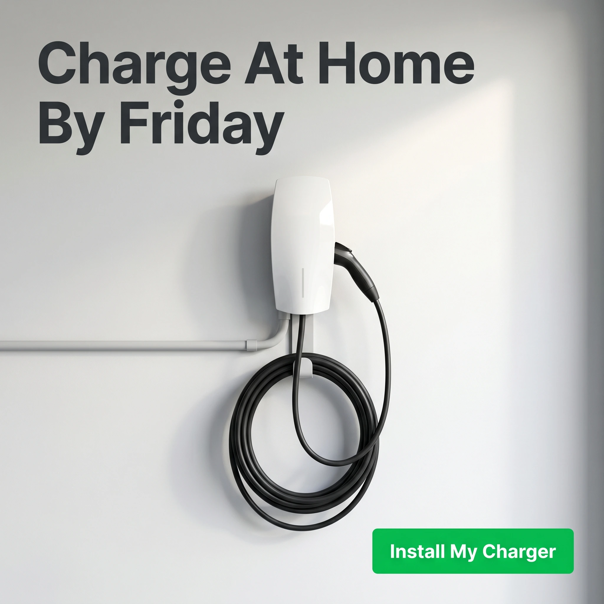Electrician hero ad example: an EV charger mounted in a clean garage with headline 'Charge At Home By Friday'