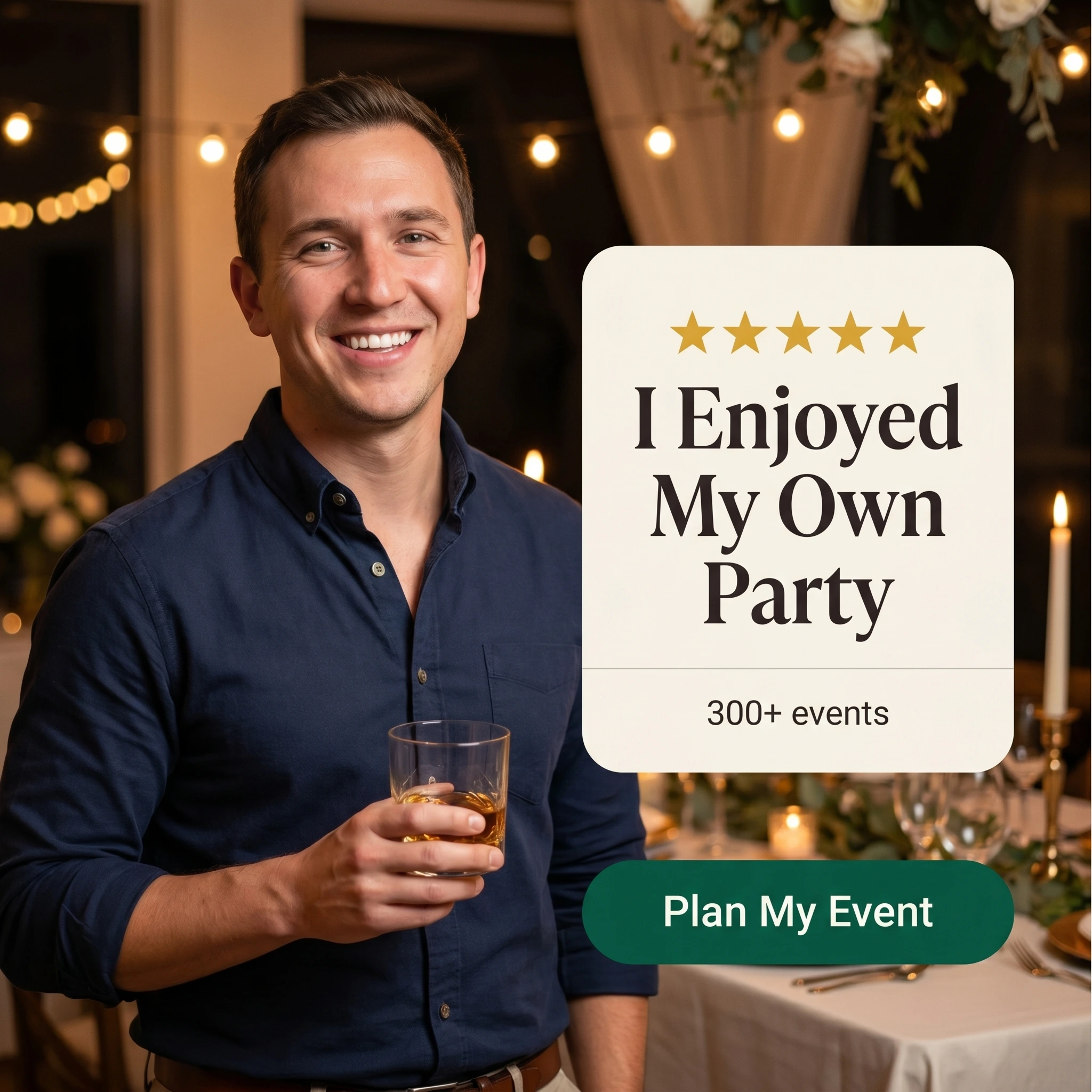 Event planning testimonial ad example: a happy host beside a five-star quote card reading 'I Enjoyed My Own Party'