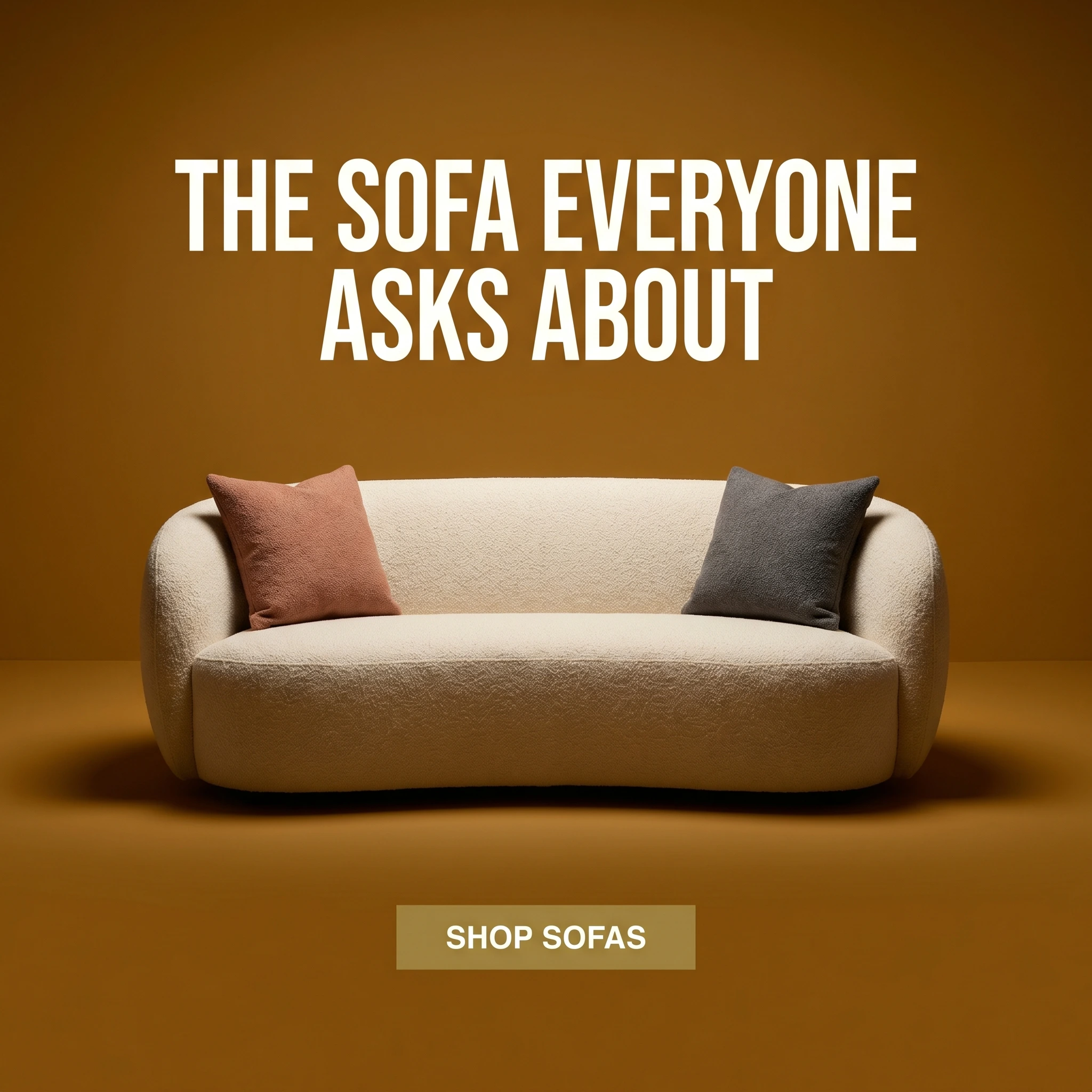 Furniture store hero ad example: a statement sofa on a bold backdrop with headline 'The Sofa Everyone Asks About'