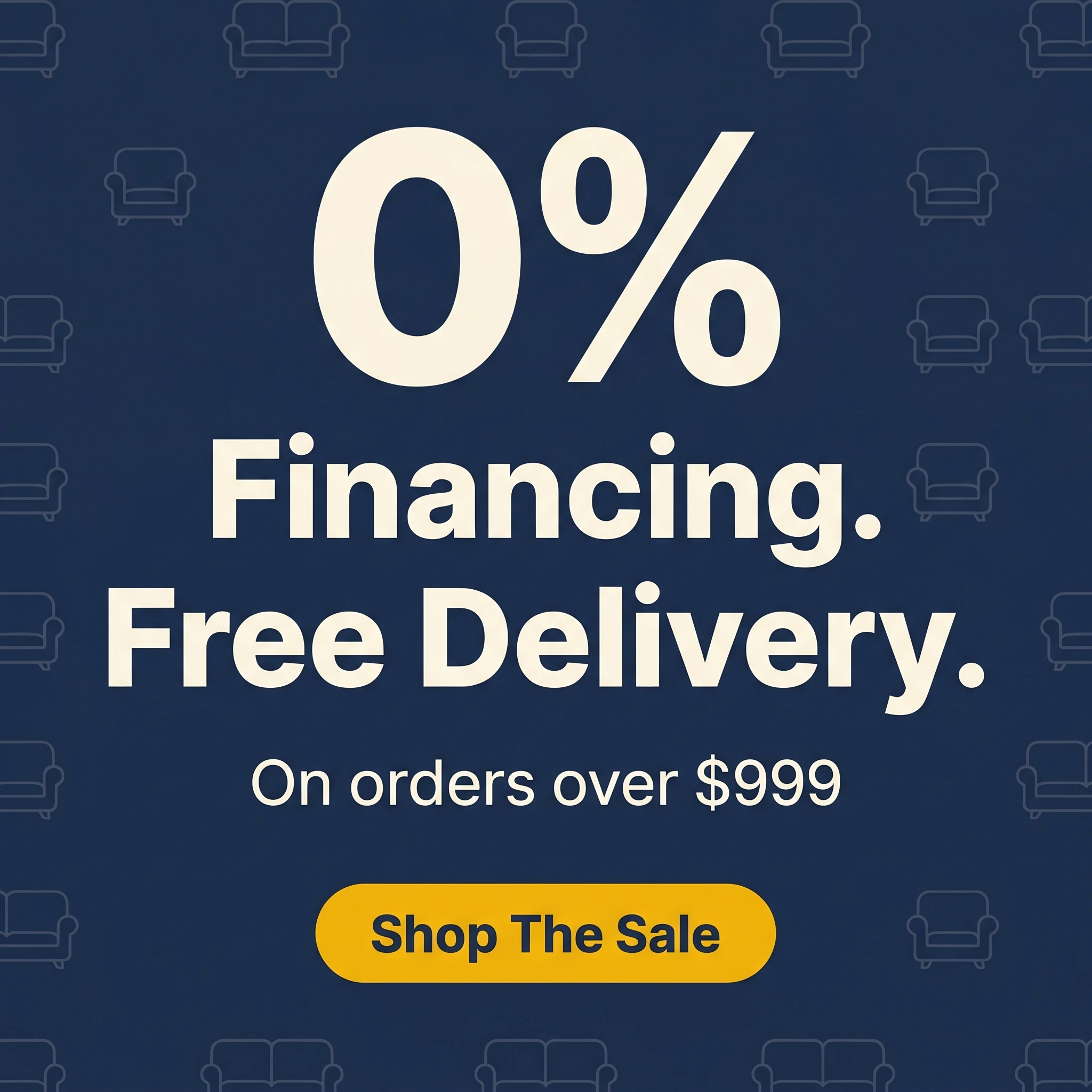 Furniture store offer ad example: typography-led promo reading '0% Financing. Free Delivery.'
