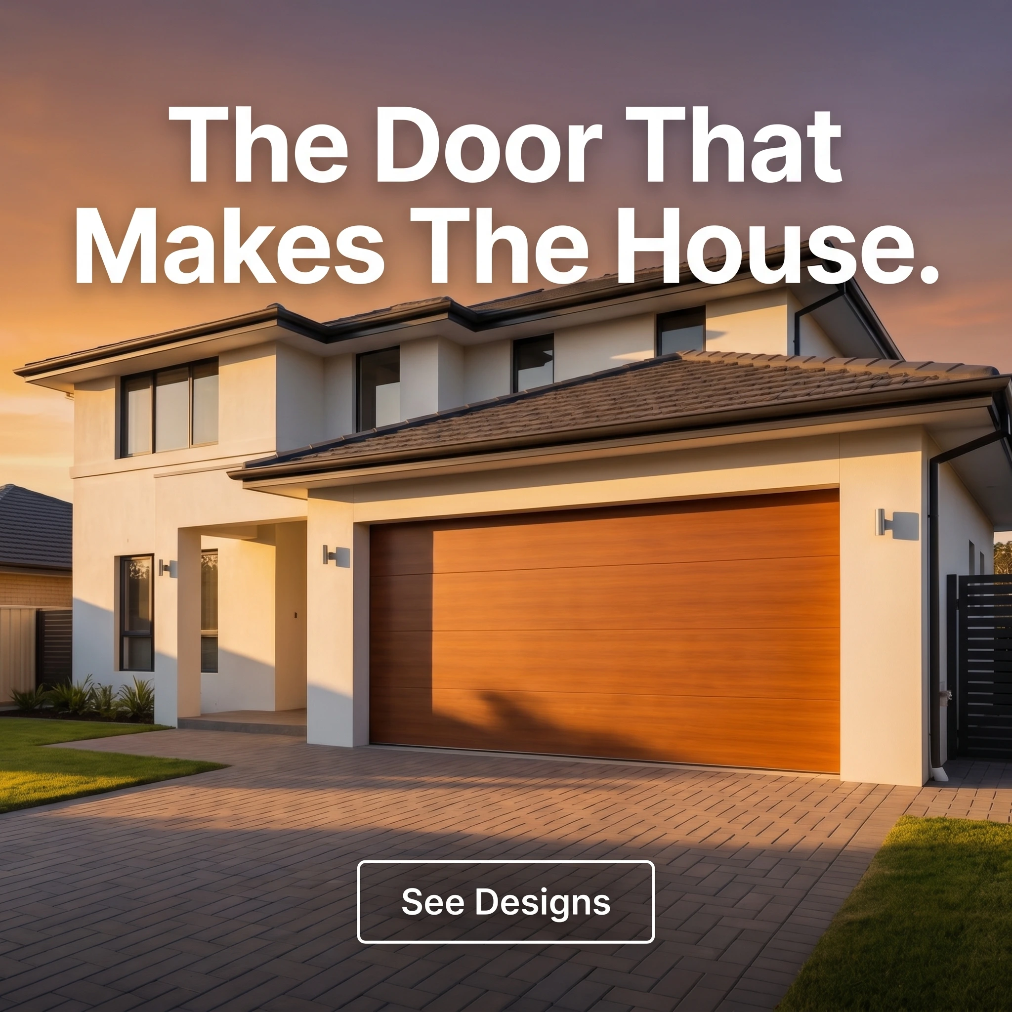Garage door hero ad example: modern home exterior with a striking new garage door at golden hour and headline 'The Door That Makes The House'