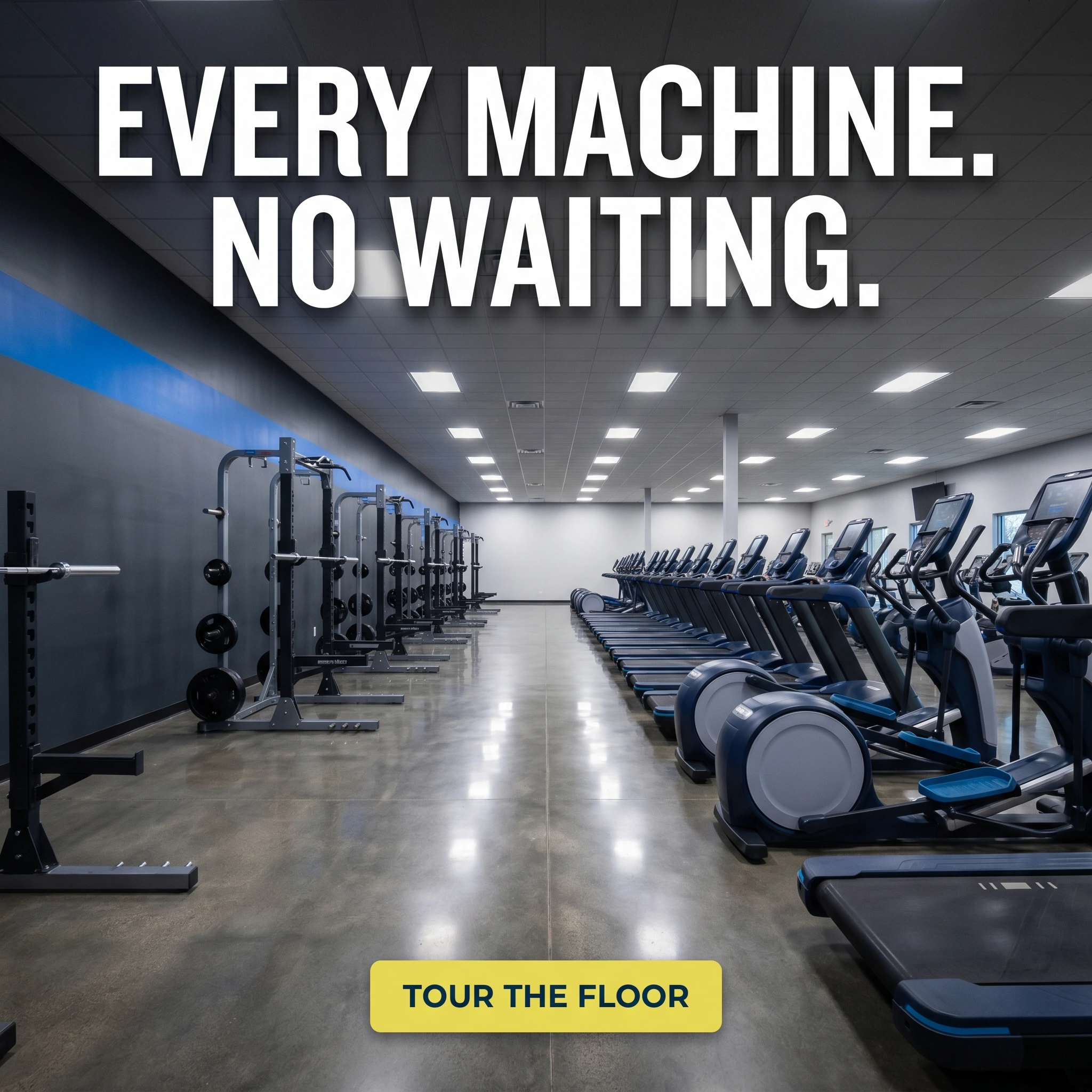 Gym hero ad example: a clean row of cardio machines on an open gym floor with headline 'Every Machine. No Waiting.'