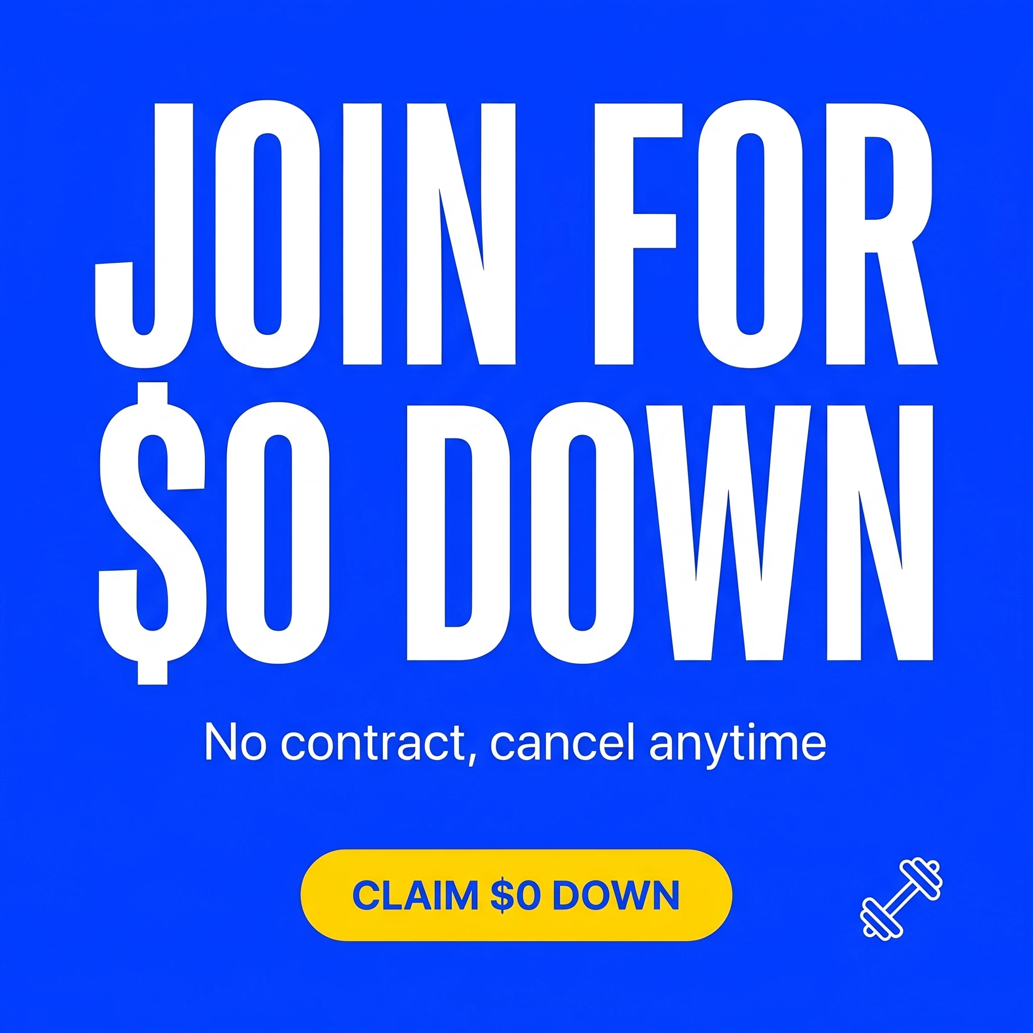 Gym offer ad example: typography-led promo reading 'Join For $0 Down' for a membership special