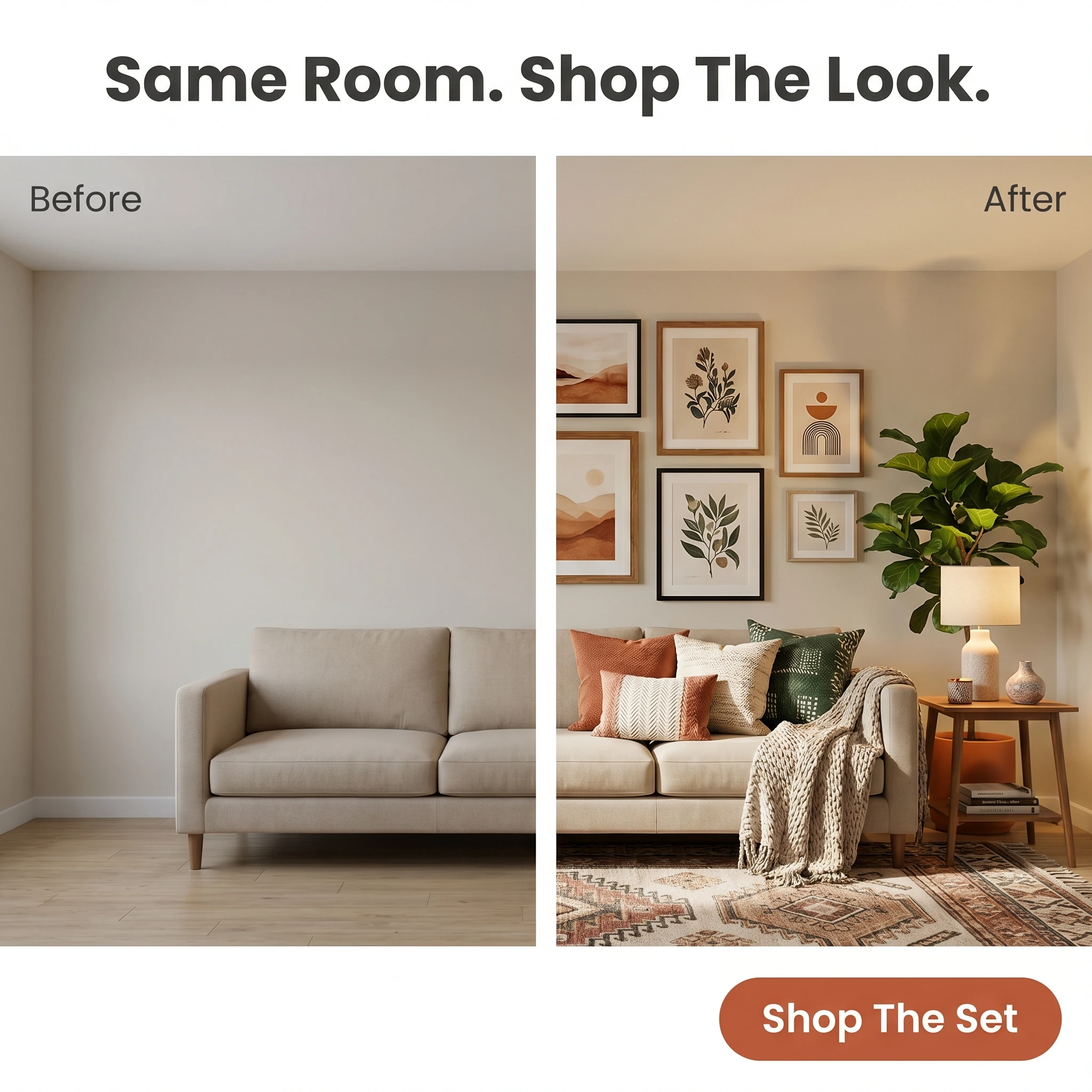 Before-and-after home decor ad example: split frame of a bare beige living room and the same room fully styled, headline 'Same Room. Shop The Look.'