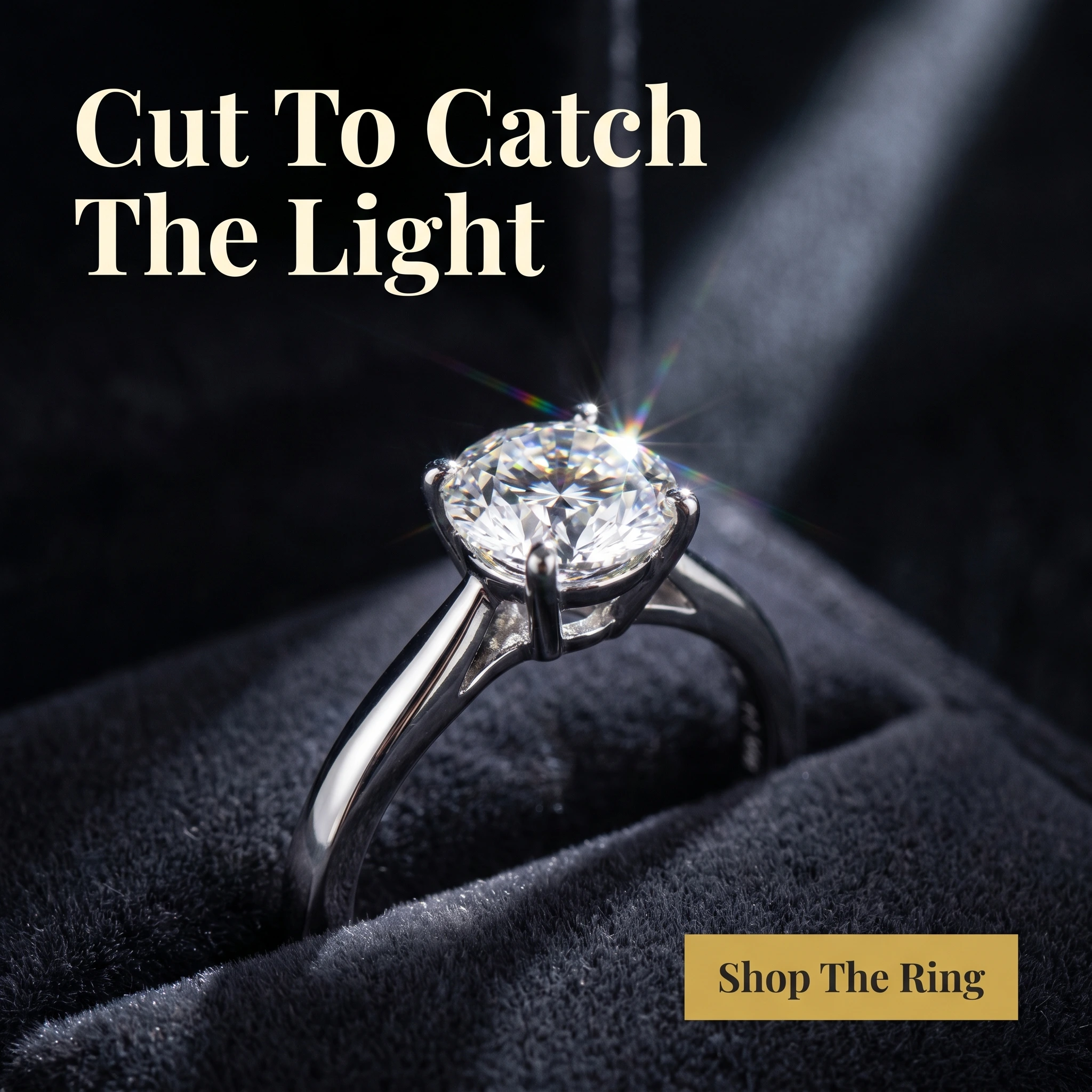 Jewelry hero ad example: macro of a solitaire diamond ring on velvet with headline 'Cut To Catch The Light'