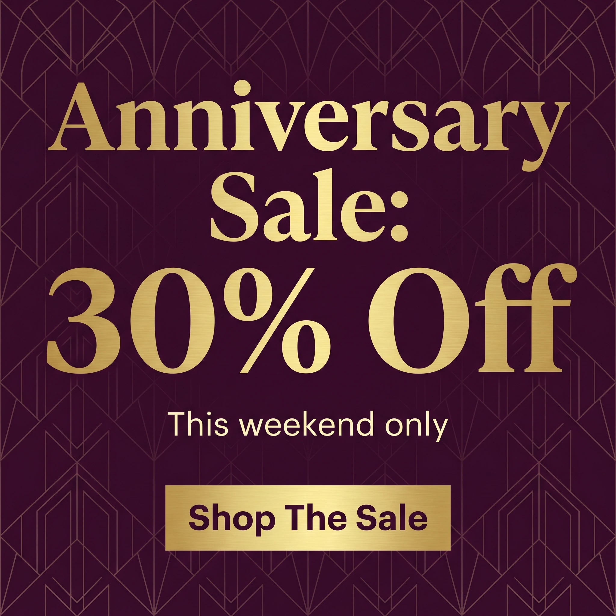 Jewelry offer ad example: bold typographic promo reading 'Anniversary Sale: 30% Off'