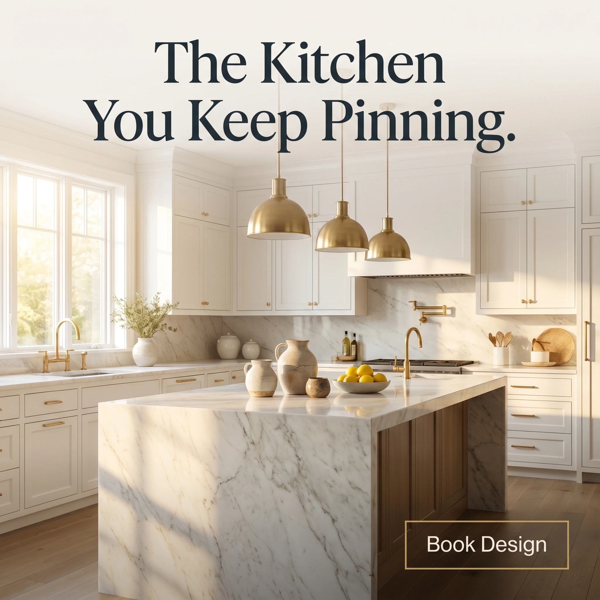 Kitchen remodeling hero ad example: a bright finished kitchen with a marble island and headline 'The Kitchen You Keep Pinning'