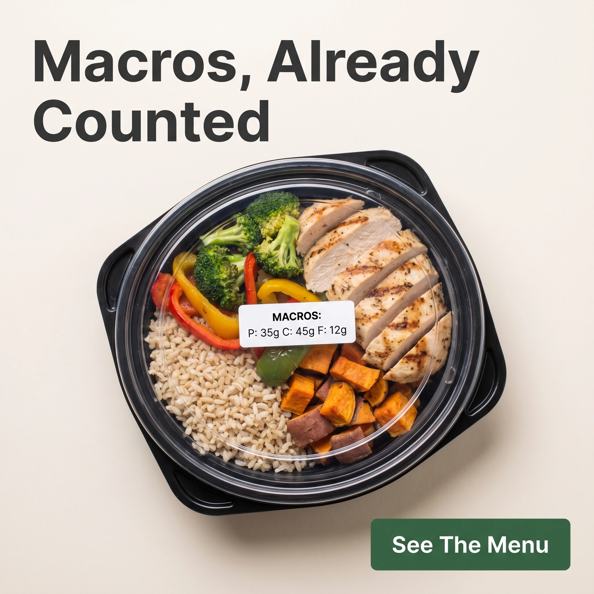 Meal prep hero ad example: a balanced chicken, rice, and veg bowl with headline 'Macros, Already Counted'