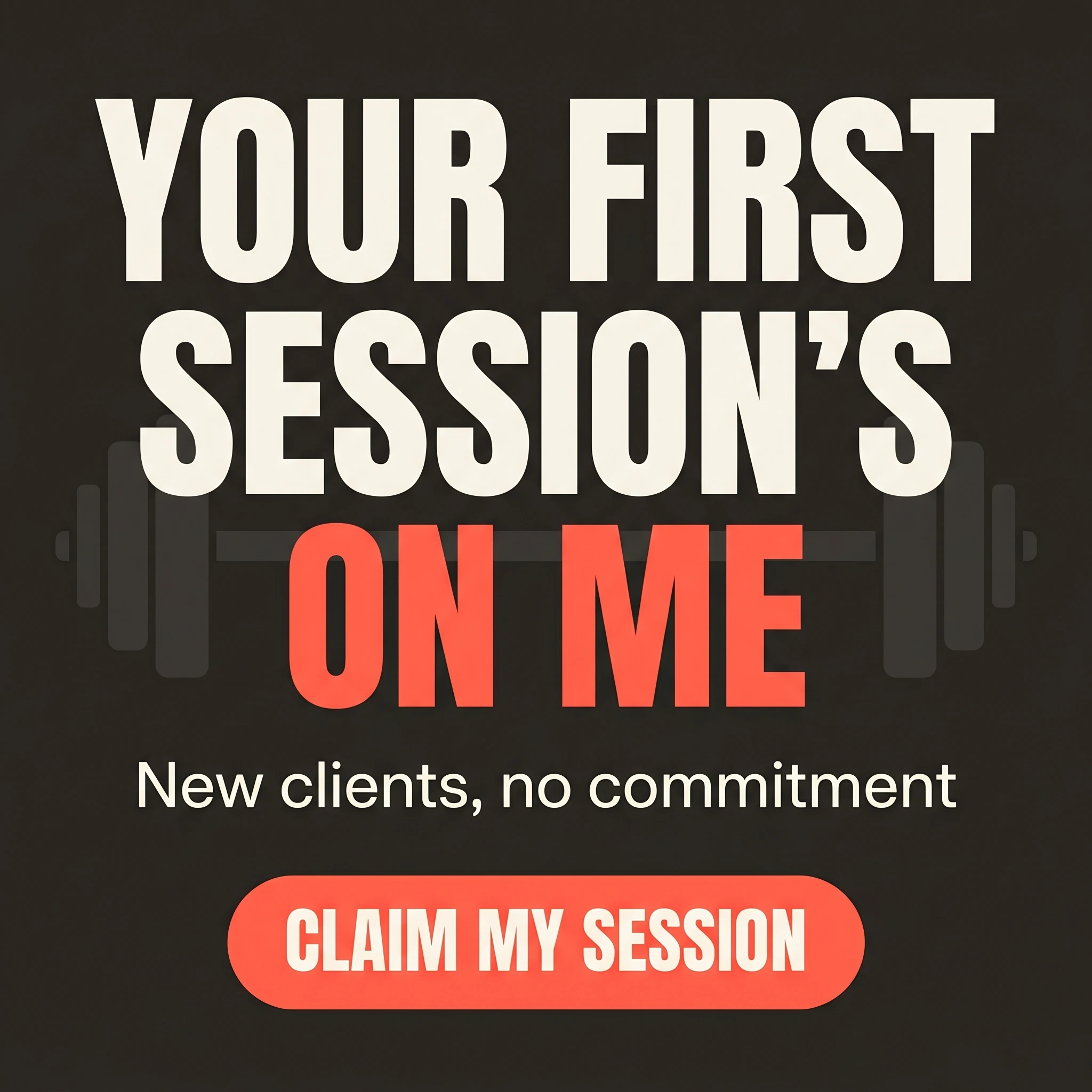 Personal trainer offer ad example: typography-led promo reading 'Your First Session's On Me'