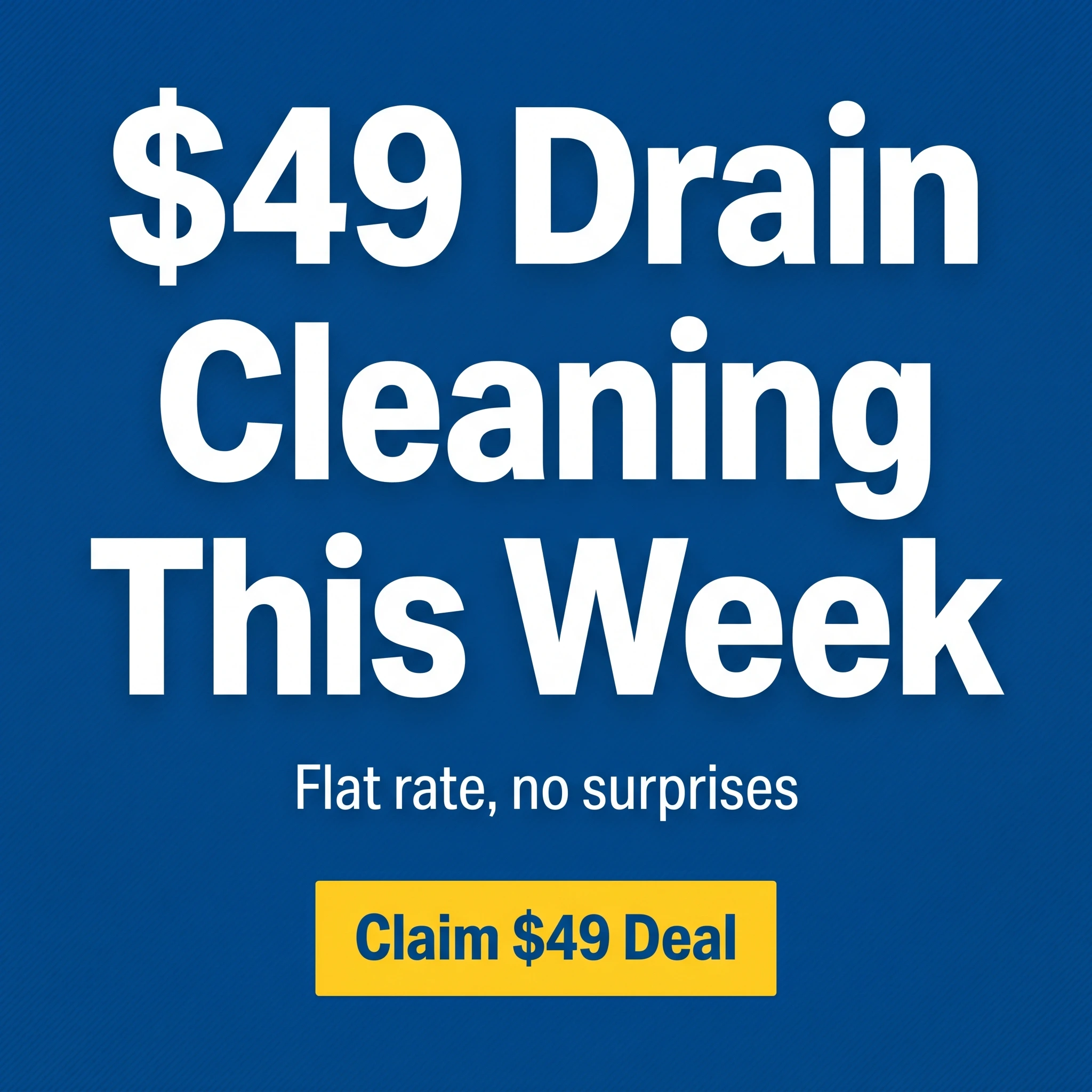 Plumbing offer ad example: bold typographic promo reading '$49 Drain Cleaning This Week'