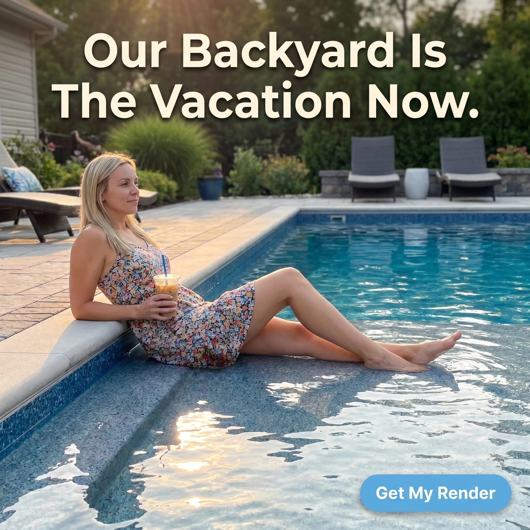 UGC-style pool company ad example: a homeowner relaxing poolside in her own backyard with the headline 'Our Backyard Is The Vacation Now'