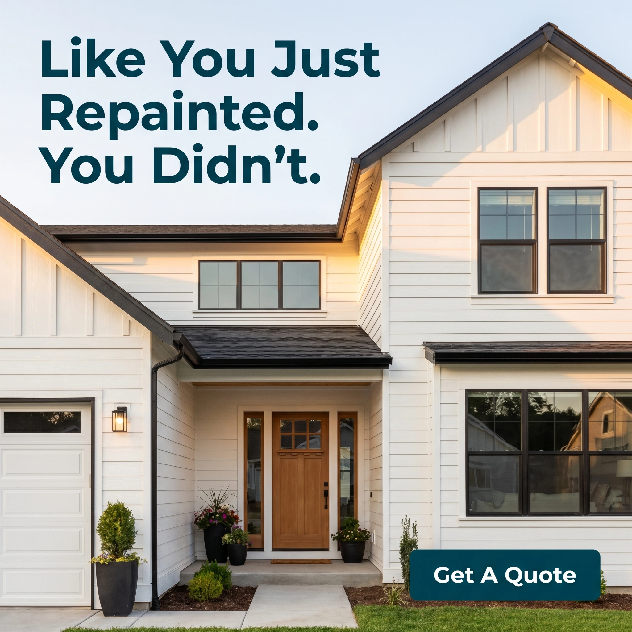Pressure washing hero ad example: a freshly soft-washed house exterior looking brand new with headline 'Like You Just Repainted. You Didn't.'