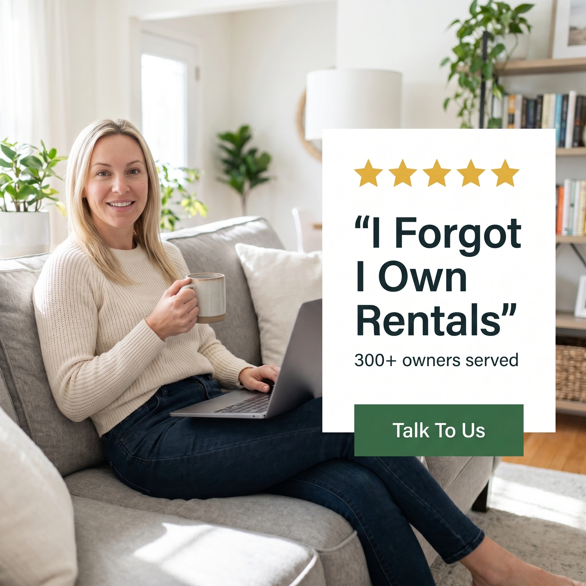 Property management testimonial ad example: a relaxed rental owner beside a five-star quote card reading 'I Forgot I Own Rentals'