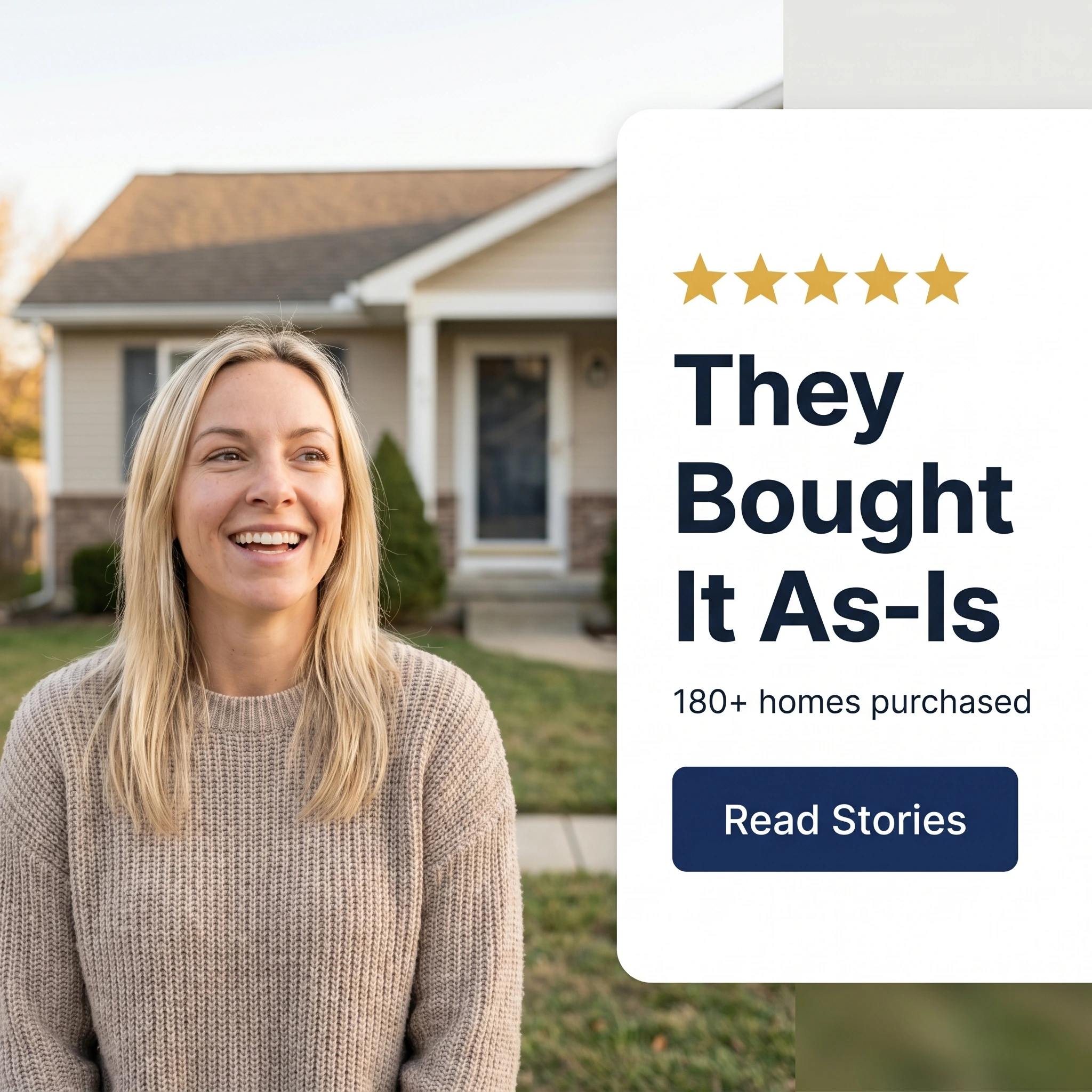 Real estate investor testimonial ad example: a relieved home seller beside a five-star quote card reading 'They Bought It As-Is'