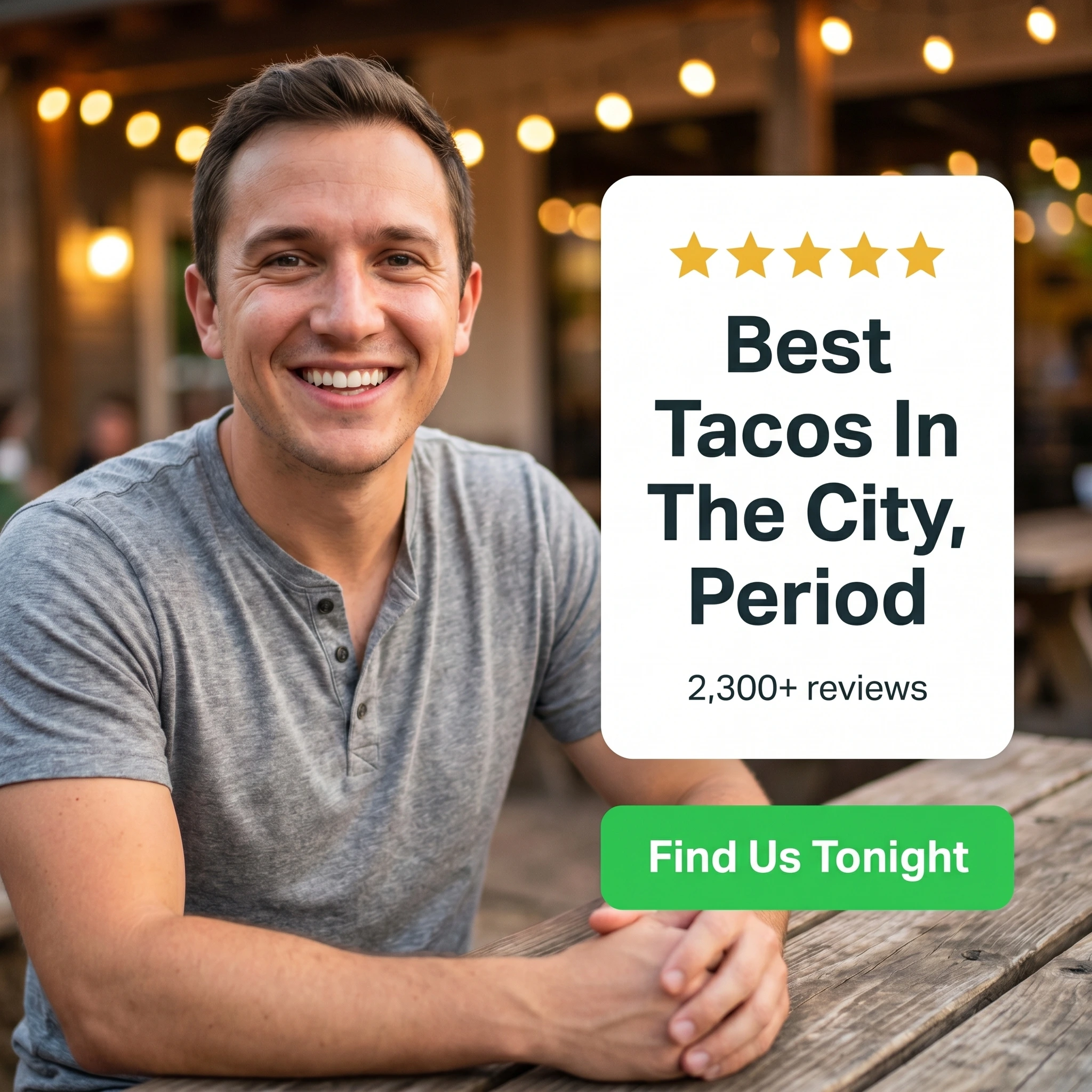 Restaurant testimonial ad example: customer beside a five-star review card reading 'Best Tacos In The City, Period'