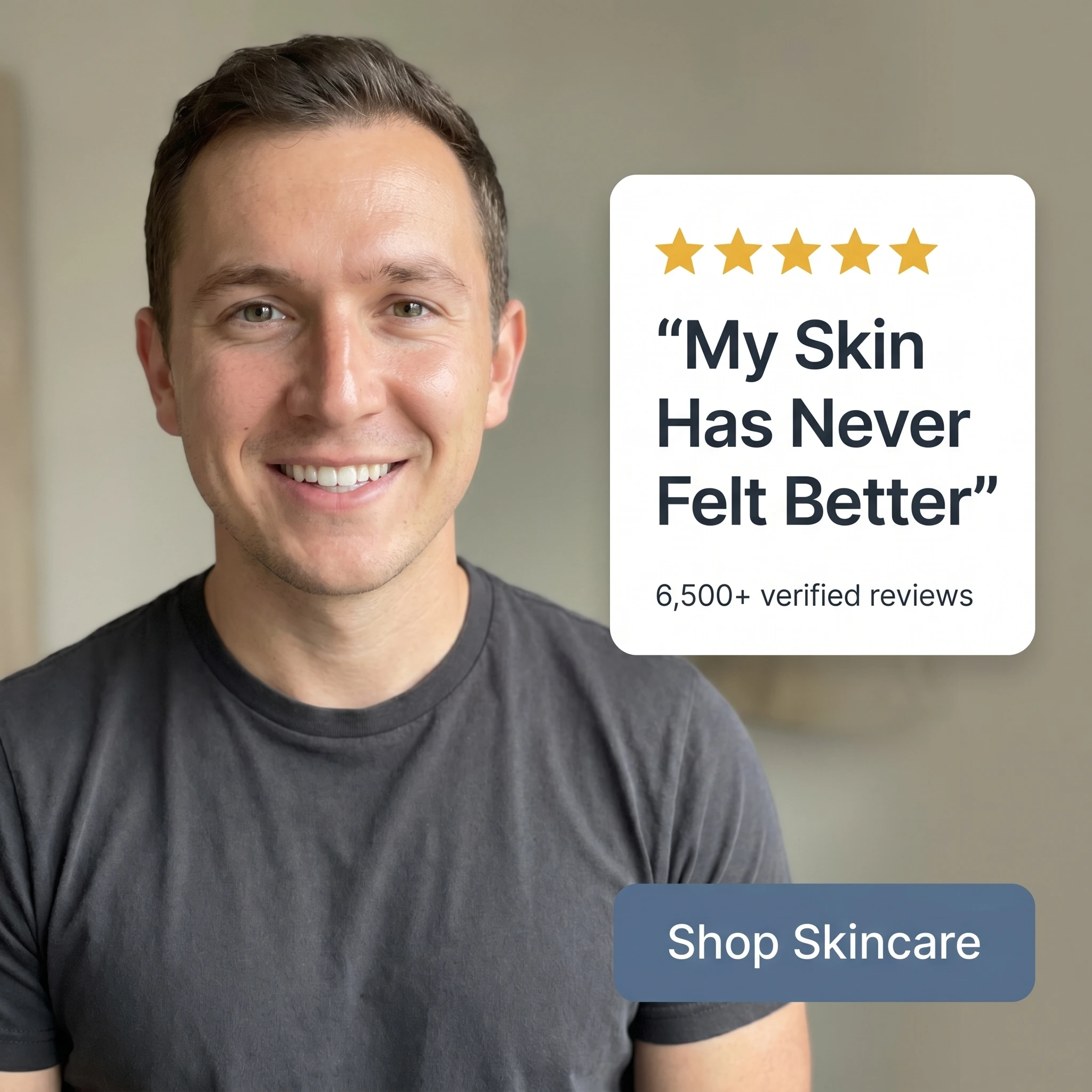 Skincare testimonial ad example: customer beside a five-star review card reading 'My Skin Has Never Felt Better'
