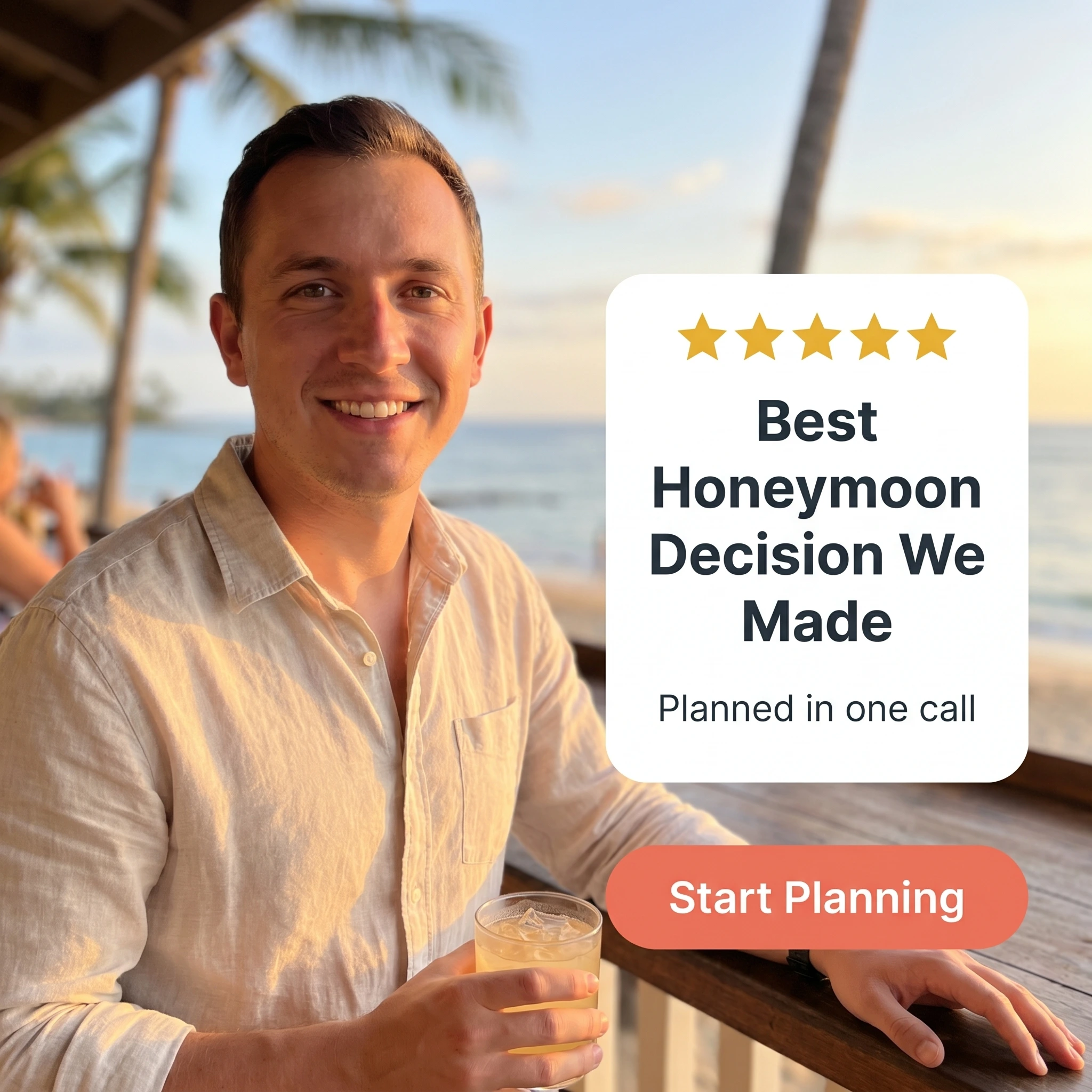 Travel agency testimonial ad example: traveler beside a five-star review card reading 'Best Honeymoon Decision We Made'