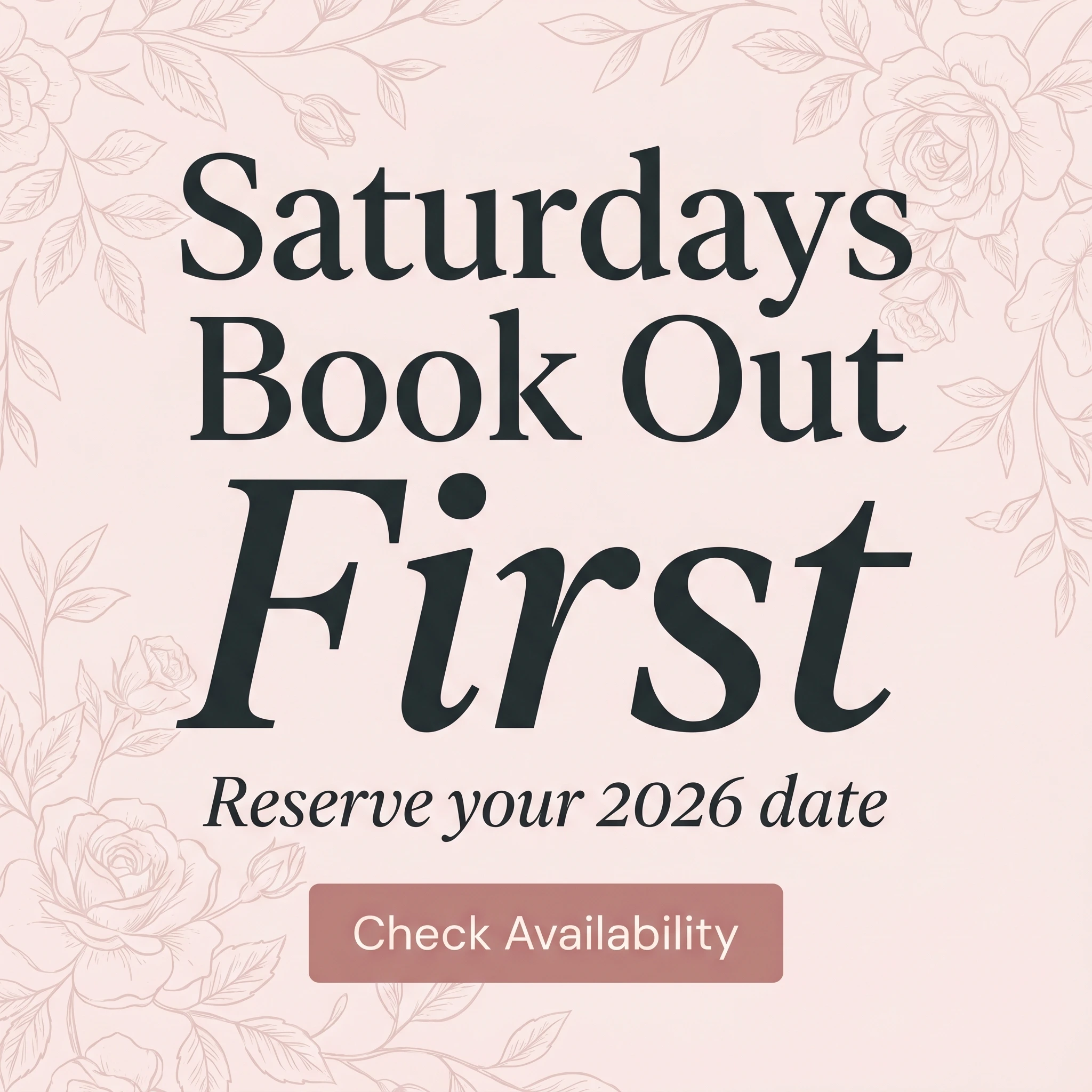 Wedding photographer offer ad example: typography-led promo reading 'Saturdays Book Out First' with a reserve-your-2026-date line